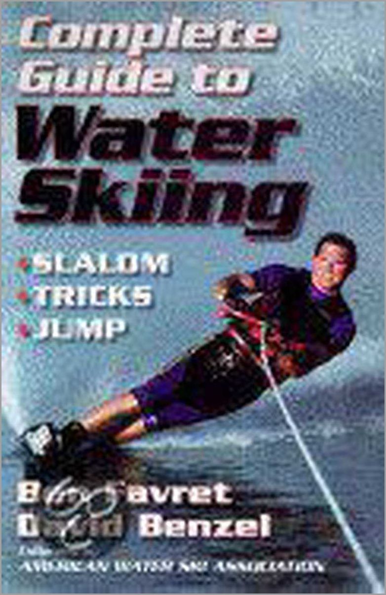 How to Master the Art of Water Skiing A Complete Guide