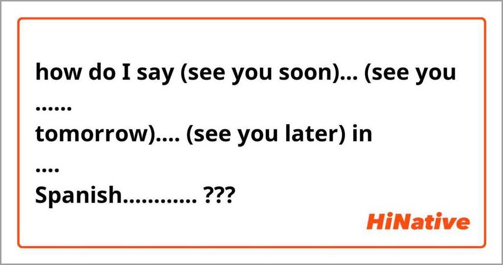 How to Say See You Soon in Spanish - A Complete Guide