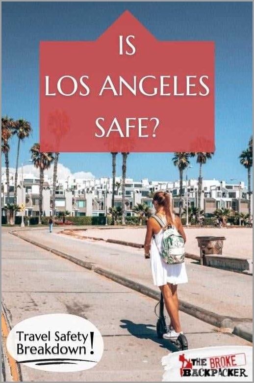 Is Los Angeles Really Dangerous A Closer Look at Crime Rates and Safety Measures
